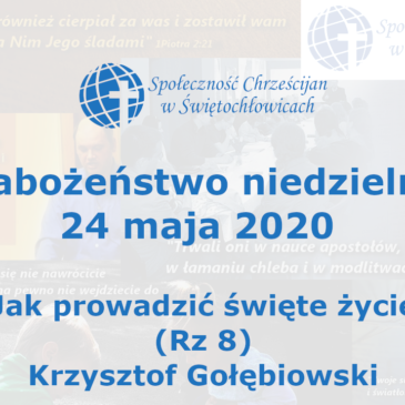 Jak prowadzić święte życie (Rz 8) – Krzysztof Gołębiowski