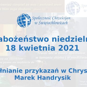 Wypełnianie przykazań w Chrystusie – Marek Handrysik