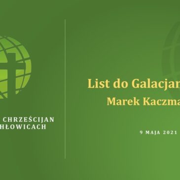 20. List do Galacjan – Marek Kaczmarczyk