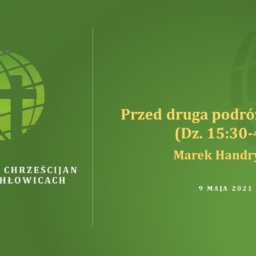 Przed drugą podróżą misyjną – Marek Handrysik