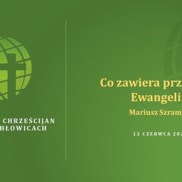 Co zawiera przesłanie Ewangelii? – Mariusz Szramski