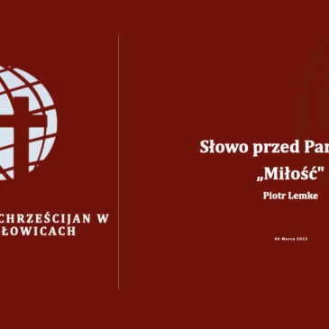 Słowo przed pamiątką “Miłość” – Piotr Lemke