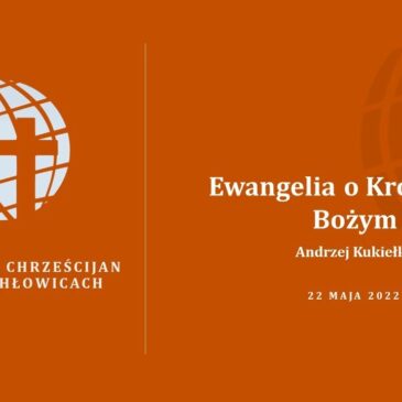 Ewangelia o Królestwie Bożym – Andrzej Kukiełka