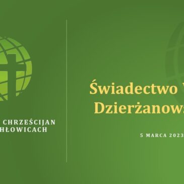 Świadectwo Wojtka Dzierżanowskiego
